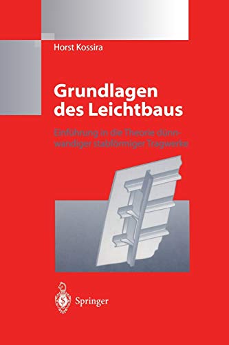 Grundlagen des Leichtbaus: Einführung in die Theorie dünnwandiger stabförmiger Tragwerke