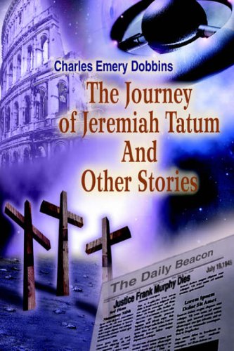 The Journey of Jeremiah Tatum And Other Stories
