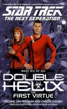 Double Helix: The First Virtue (Star Trek: the Next Generation)