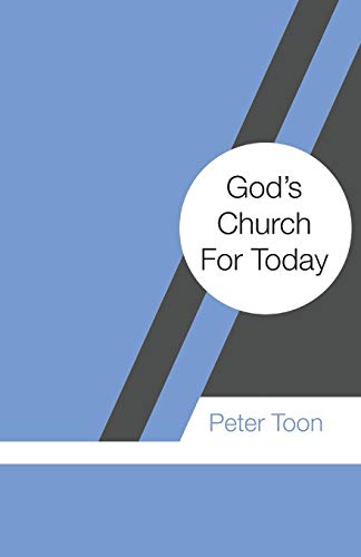 God's Church For Today (Christian Faith for Today, Band 1)