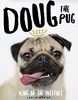 Doug The Pug: The King of the Internet