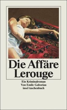 Die Affäre Lerouge: Ein Kriminalroman (insel taschenbuch)