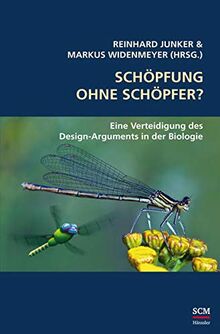 Schöpfung ohne Schöpfer?: Eine Verteidigung des Design-Arguments in der Biologie