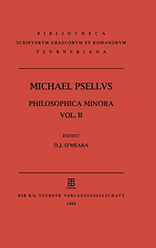 Philosophica minora: Opuscula psychologica, theologica, daemonologica (Bibliotheca scriptorum Graecorum et Romanorum Teubneriana)