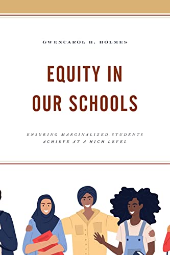 Equity in Our Schools: Ensuring Marginalized Students Achieve at a High Level