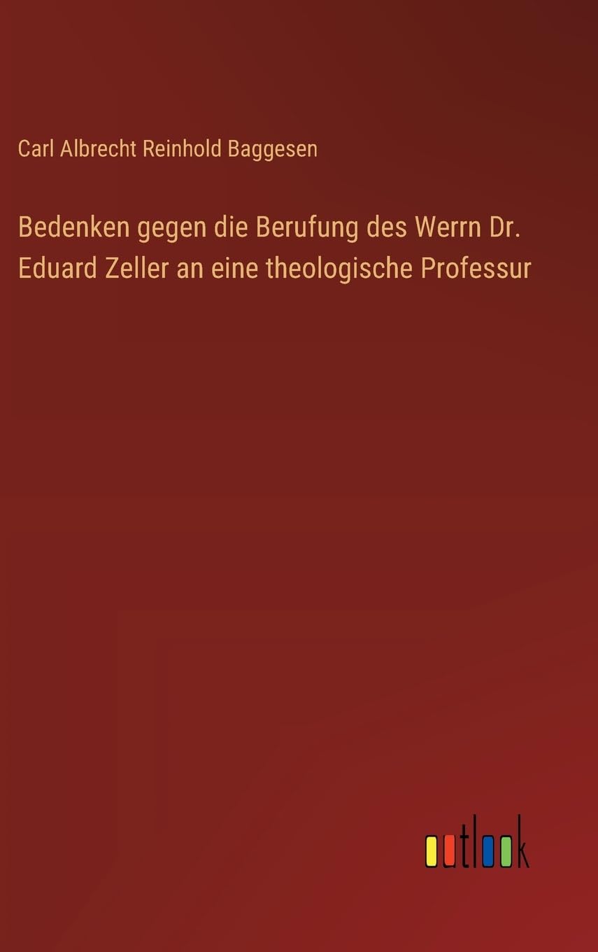 Bedenken gegen die Berufung des Werrn Dr. Eduard Zeller an eine theologische Professur