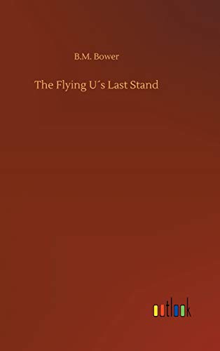 The Flying U´s Last Stand