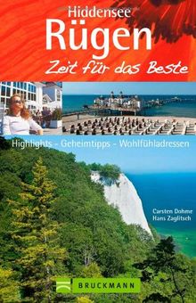 Reiseführer Rügen  Zeit für das Beste: Highlights, Geheimtipps, Wohlfühladressen für den Urlaub mit Kindern an der Ostseeküste, auf Hiddensee od. in Binz, 288 Seiten, über 400 Fotos