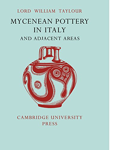 Mycenean Pottery in Italy and Adjacent Areas (Occasional Publications of the Cambridge University Museum of Archaeology and Ethnology)
