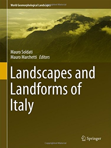 Landscapes and Landforms of Italy (World Geomorphological Landscapes)