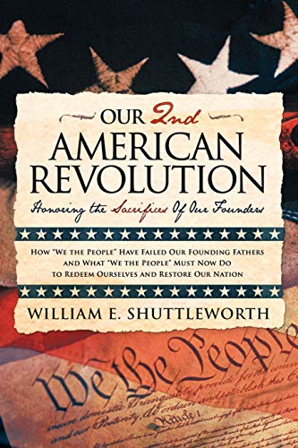 Our 2nd American Revolution: Honoring the Sacrifices of our Founders