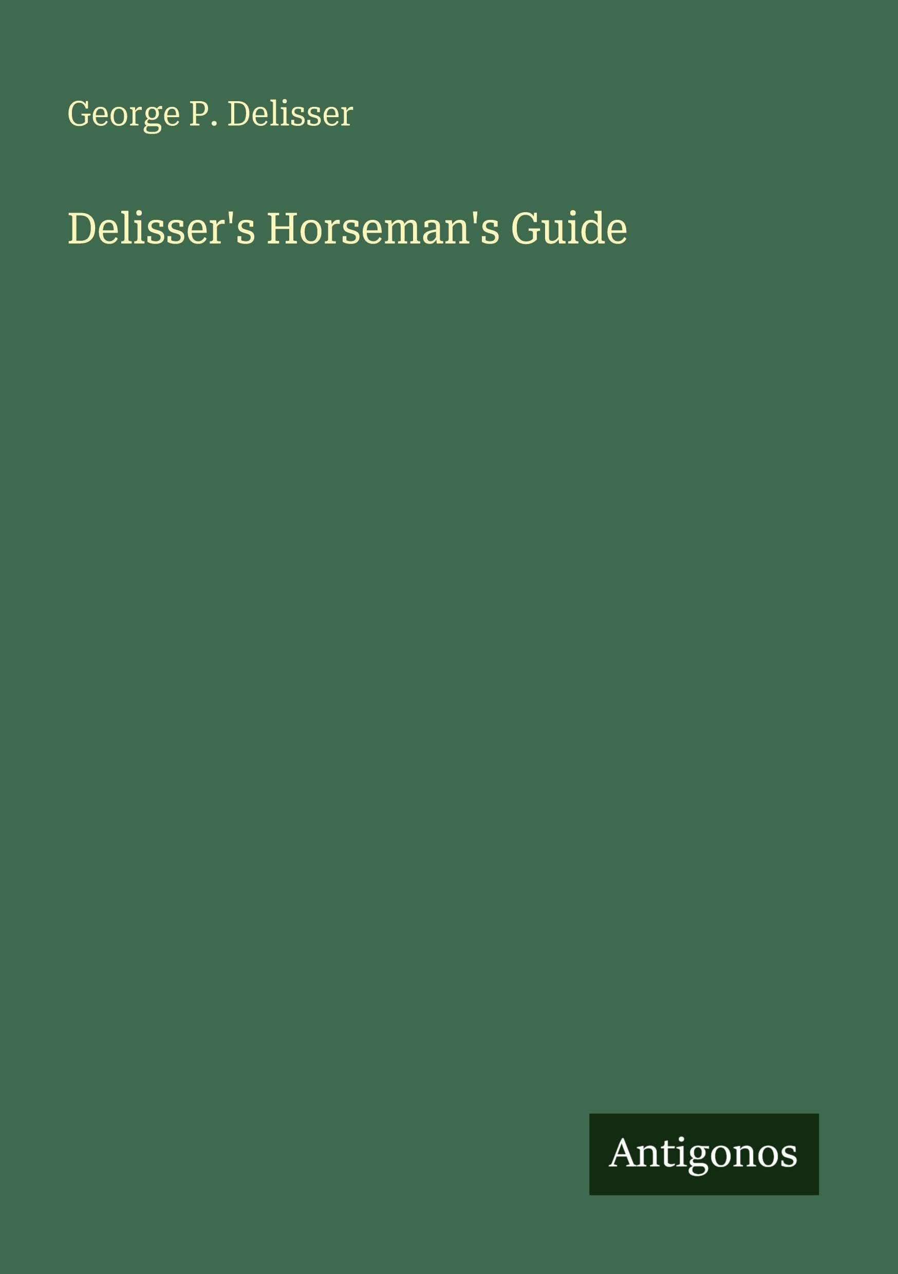 Delisser's Horseman's Guide
