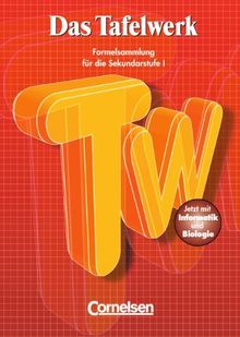 Das Tafelwerk - Westliche Bundesländer: Schülerbuch: Ein Tabellen- und Formelwerk für den mathematisch-naturwissenschaftlichen Unterricht in der Sekundarstufe I