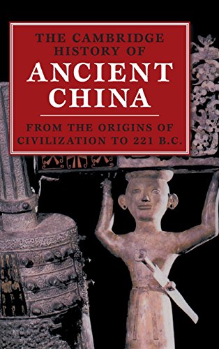 Michael Loewe The Cambridge History Of Ancient China, From The Origins Of Civilization To 221 Bc