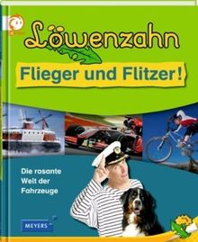 Löwenzahn - Flieger und Flitzer: Die rasante Welt der Fahrzeuge