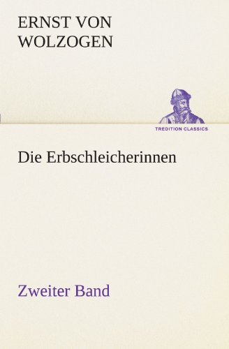 Die Erbschleicherinnen - Zweiter Band (TREDITION CLASSICS)