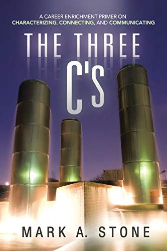 The Three C's: A Career Enrichment Primer on Characterizing, Connecting, and Communicating