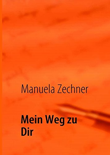 Mein Weg zu Dir: Zwischen Gestern und Heute