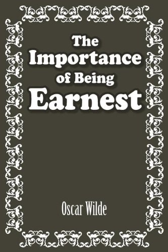 The Importance of Being Earnest