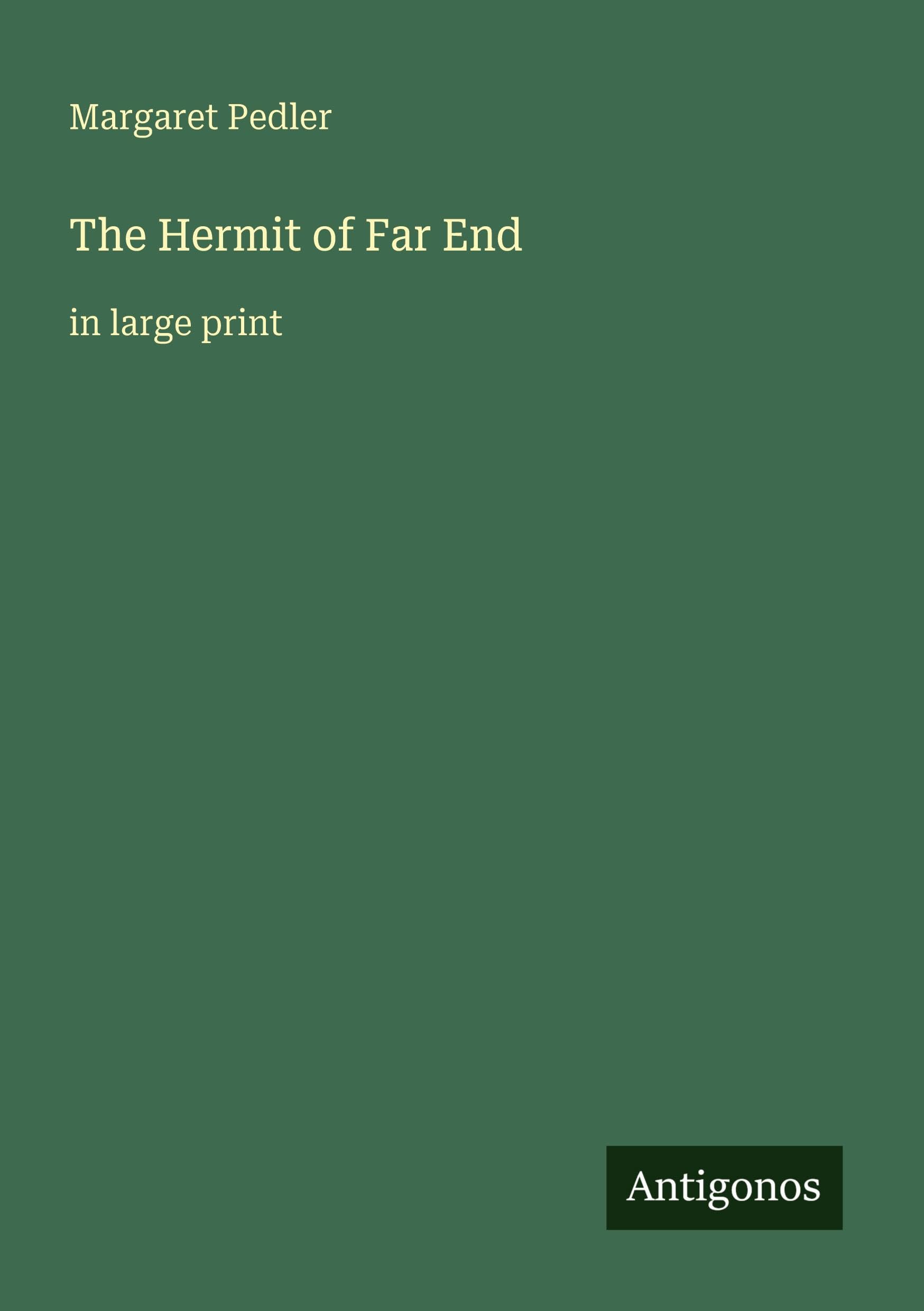 The Hermit of Far End: in large print