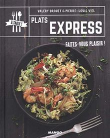 Plats express : faites-vous plaisir !