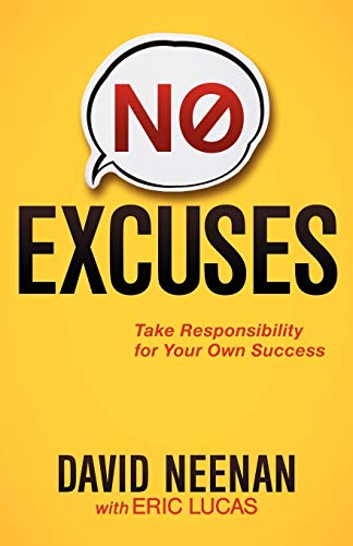 No Excuses: Take Responsibility for Your Own Success
