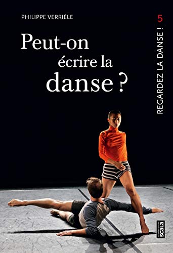 Peut-on écrire La Danse ? - Regardez La Danse 5 (arts Du Spectacle)