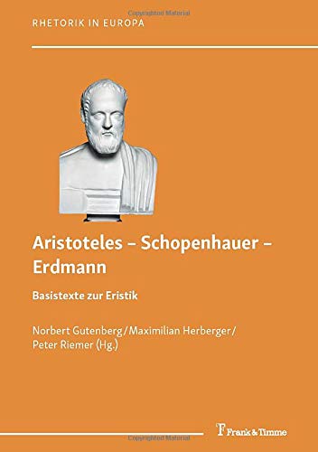 Aristoteles – Schopenhauer – Erdmann: Basistexte zur Eristik