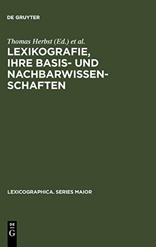 Lexikografie, ihre Basis- und Nachbarwissenschaften: (Englische) Wörterbücher zwischen >common sense< und angewandter Theorie (Lexicographica. Series Maior, 118, Band 118)