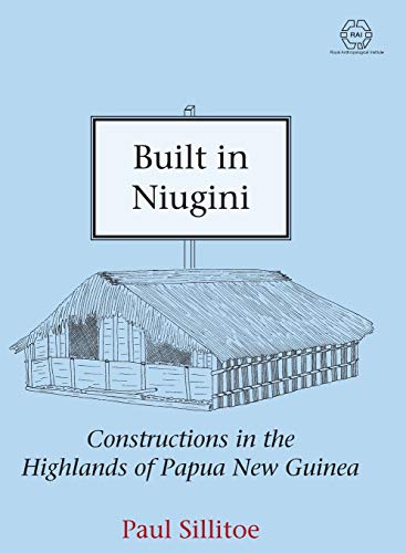 Built in Niugini: Constructions in the Highlands of Papua New Guinea (Rai)