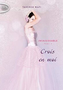 Insaisissable. Vol. 4. Crois en moi