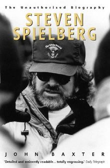 Steven Spielberg: The Unauthorised Biography