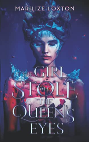 The Girl Who Stole the Queen's Eyes