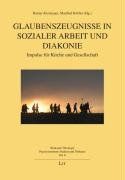 Glaubenszeugnisse in Sozialer Arbeit und Diakonie: Impulse für Kirche und Gesellschaft