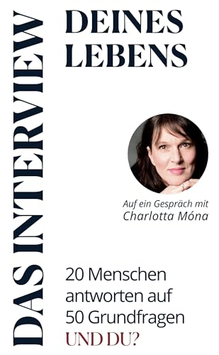 DAS INTERVIEW deines Lebens: 20 Menschen antworten auf 50 Grundfragen. UND DU?