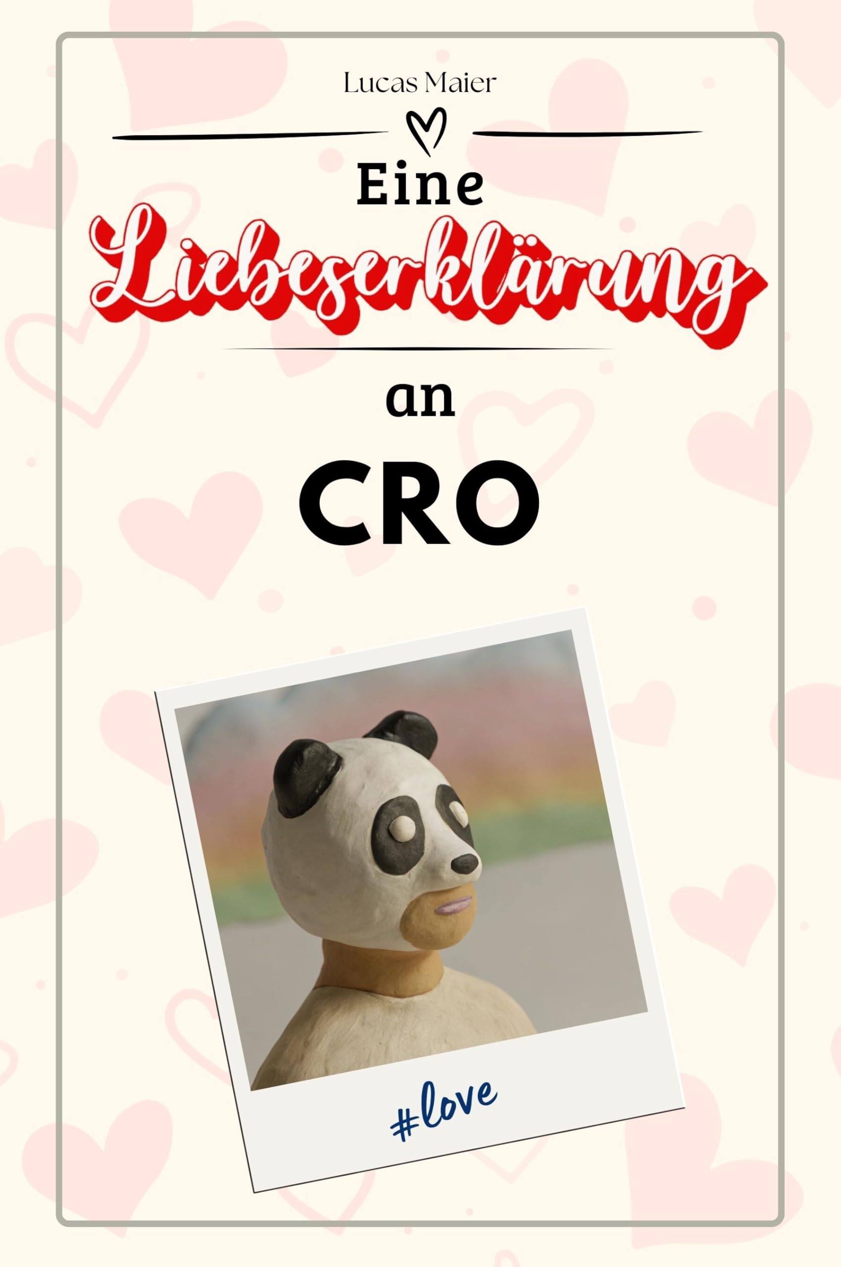 Eine Liebeserklärung an Cro: Die große Hommage - das perfekte Geschenk für Weihnachten und Geburtstag und jeden Anlass