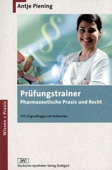 Prüfungstrainer Pharmazeutische Praxis und Recht