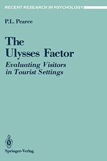 The Ulysses Factor: Evaluating Visitors in Tourist Settings (Recent Research in Psychology)