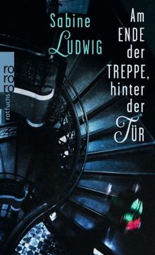 Am Ende der Treppe, hinter der Tür