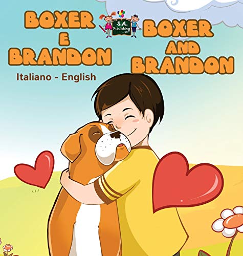 Boxer e Brandon Boxer and Brandon: Italian English Bilingual Edition (Italian English Bilingual Collection)