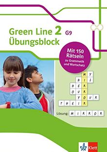 Green Line 2 G9 (ab 2015) Klasse 6 - Übungsblock zum Schulbuch: 150 Rätsel zu Grammatik und Wortschatz (Green Line Übungsblock)