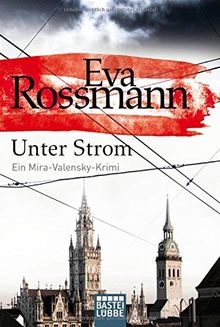 Unter Strom: Ein Mira-Valensky-Krimi