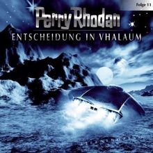 Perry Rhodan - Folge 11: Entscheidung in Vhalaum. Hörspiel.