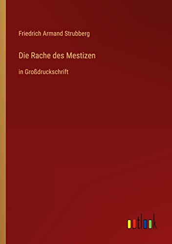 Die Rache des Mestizen: in Großdruckschrift