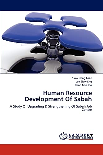 Human Resource Development Of Sabah: A Study Of Upgrading & Strengthening Of Sabah Job Centre