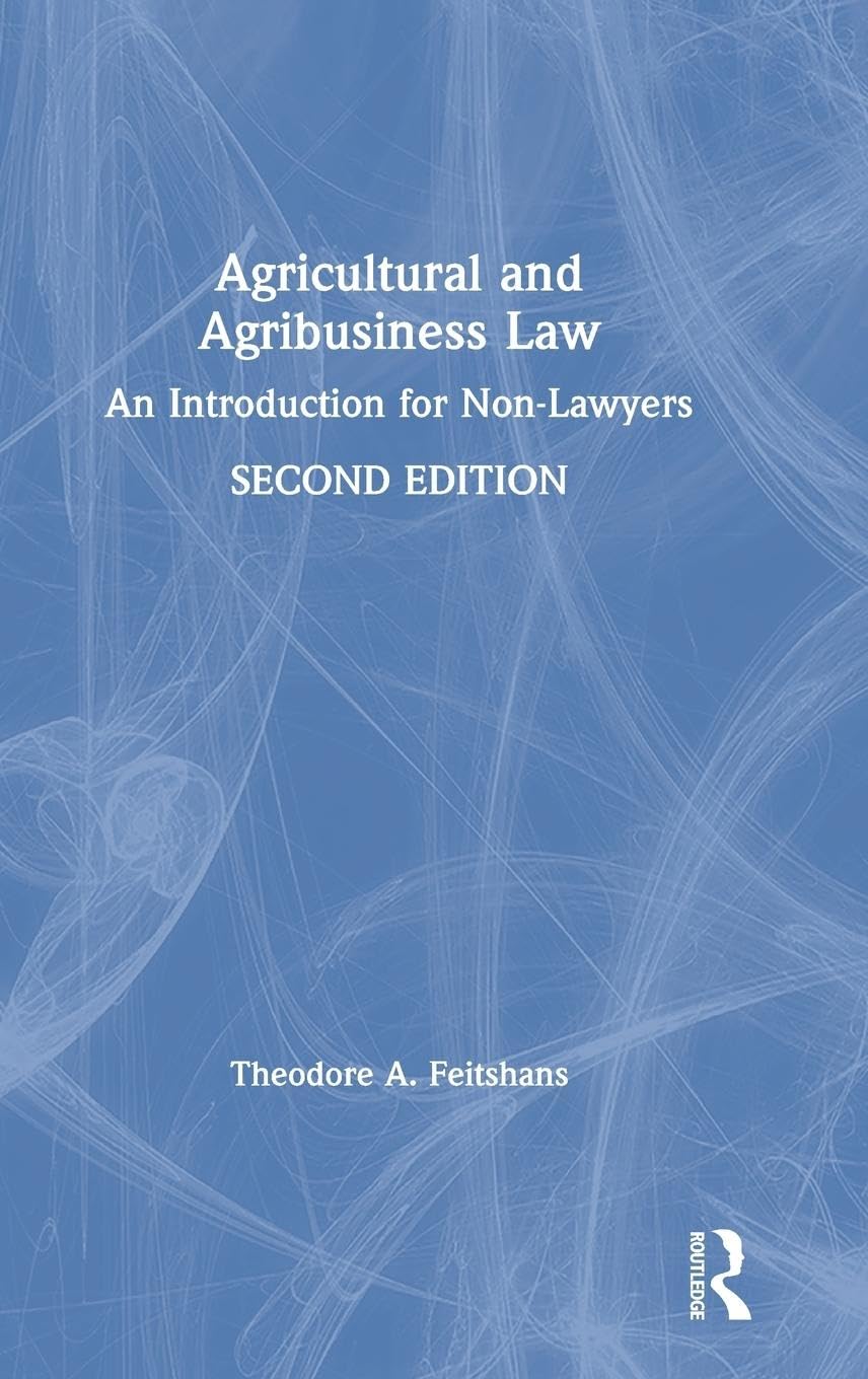 Feitshans, Theodore A. Agricultural And Agribusiness Law, An Introduction For Non-Lawyers