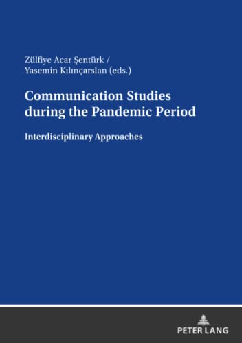 Communication Studies during the Pandemic Period: Interdisciplinary Approaches