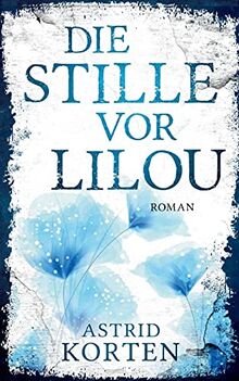 Die Stille vor Lilou