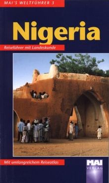 Nigeria. Mai- Führer. Reiseführer mit Landeskunde.