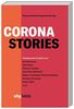 Corona-Stories: Pandemische Einwürfe von Kai Brodersen, Julia Ebner, Étienne François, Sven Felix Kellerhoff u. a.